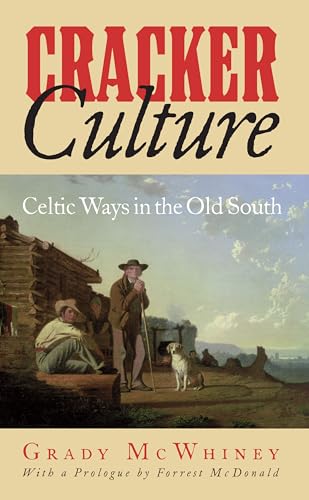 Cracker Culture: Celtic Ways in the Old South von University Alabama Press